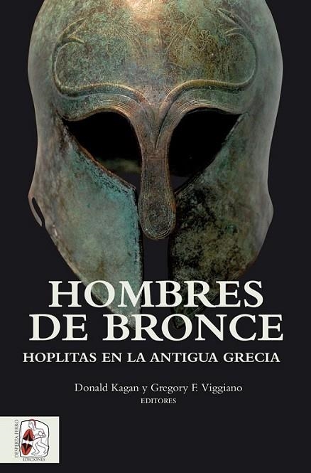 HOMBRES DE BRONCE | 9788494518751 | KAGAN, DONALD/VIGGIANO, GREGORY F.