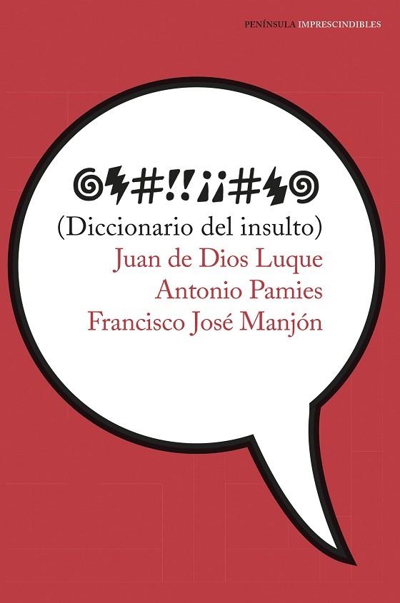 DICCIONARIO DEL INSULTO | 9788499426488 | LUQUE DURáN, JUAN DE DIOS/PàMIES BERTRAN, ANTONIO/MANJóN POZAS, FRANCISCO JOSé