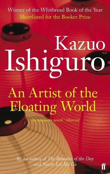 ARTIST OF THE FLOATING WORLD, AN | 9780571283873 | ISHIGURO, KAZUO