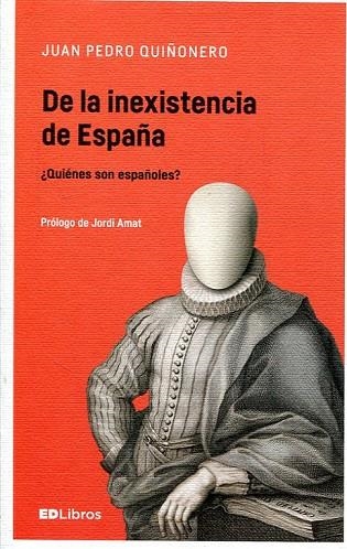 DE LA INEXISTENCIA EN ESPAñA | 9788469753842 | QUIñONERO MARTíNEZ, JUAN PEDRO