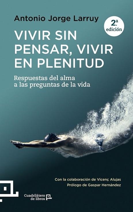 VIVIR SIN PENSAR | 9788416012367 | LARRUY, ANTONIO JORGE