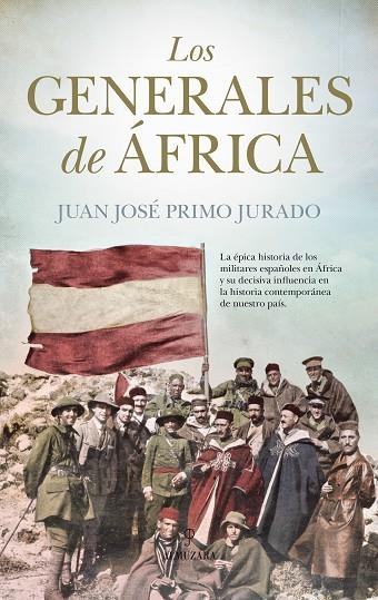 LOS GENERALES DE ÁFRICA | 9788417229023 | PRIMO JURADO, JUAN JOSé