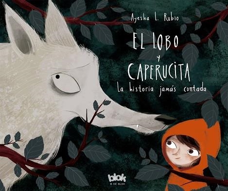 EL LOBO Y LA CAPERUCITA | 9788416712618 | AYESHA L. RUBIO