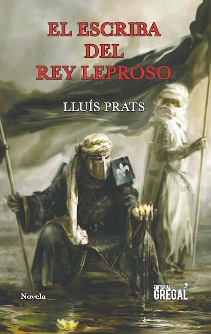 EL ESCRIBA DEL REY LEPROSO | 9788417082284 | PRATS MARTíNEZ, LLUíS