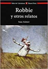 ROBBIE Y OTROS RELATOS | 9788431635039 | ASIMOV, ISAAC