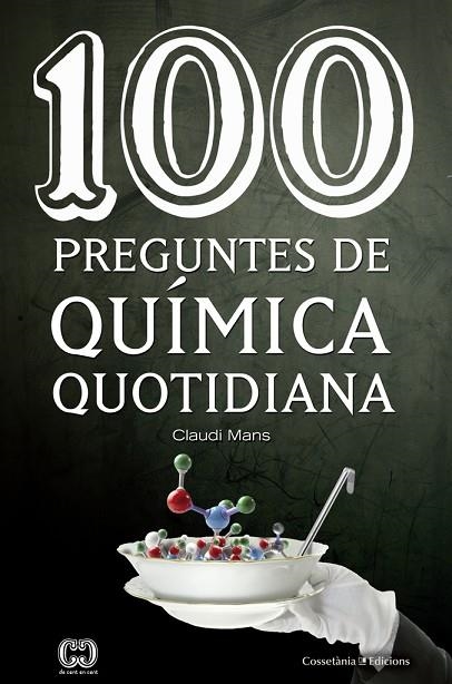 100 PREGUNTES DE QUíMICA QUOTIDIANA | 9788490346495 | MANS I TEIXIDó, CLAUDI