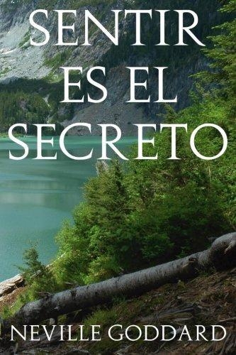 SENTIR ES EL SECRETO | 9781537058634 | GODDARD, NEVILLE 