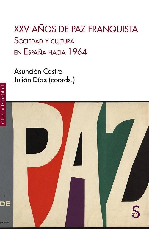 XXV AñOS DE PAZ FRANQUISTA | 9788477375302 | CASTRO, ASUNCIóN/DíAZ, JULIáN