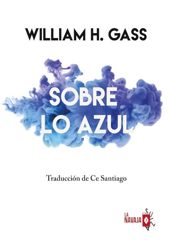 SOBRE LO AZUL | 9788494651533 | GASS, WILLIAM H.