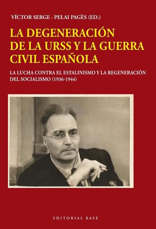 LA DEGENERACIóN DE LA URSS Y LA GUERRA CIVIL ESPAñOLA | 9788417064341 | SERGE, VíCTOR/PAGèS, PELAI (ED.)