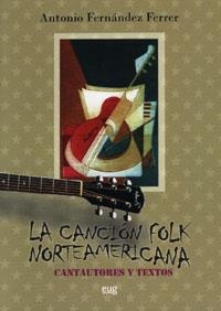 LA CANCION FOLK NORTEAMERICANA: CANTAURES Y TEXTOS UNA PROPUESTA DE LECTURA RECR | 9788433845948 | FERNáNDEZ FERRER, A