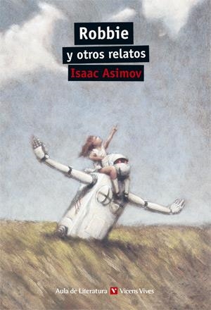 ROBBIE Y OTROS RELATOS N/E | 9788468219295 | ASIMOV, ISAAC/CORNELL, PAUL/Y OTROS/RAICH, MARIA