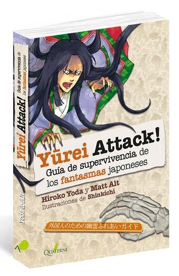 YUREI ATTACK! GUíA DE SUPERVIVENCIA DE LOS MONSTRUOS JAPONESES | 9788494716928 | YODA, HIROKO/ALT, MATT