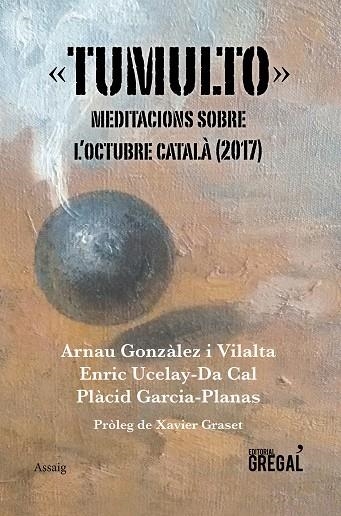 TUMULTO | 9788417082383 | GONZàLEZ I VILALTA, ARNAU/UCELAY-DA CAL, ENRIC/GARCIA-PLANAS, PLàCID