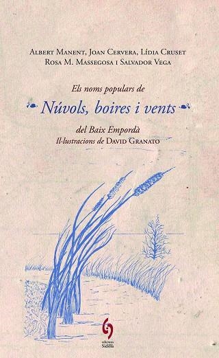 ELS NOMS POPULARS DE NúVOLS, BOIRES I VENTS DEL BAIX EMPORDà | 9788494256431 | MANENT, ALBERT/CERVERA, JOAN/CRUSET, LíDIA/MASSEGOSA, ROSA MARIA/VEGA, SALVADOR