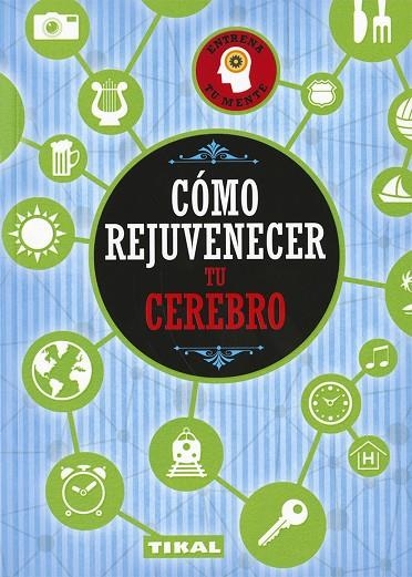 COMO REJUVENECER TU CEREBRO | 9788499284255 | VARIOS AUTORES