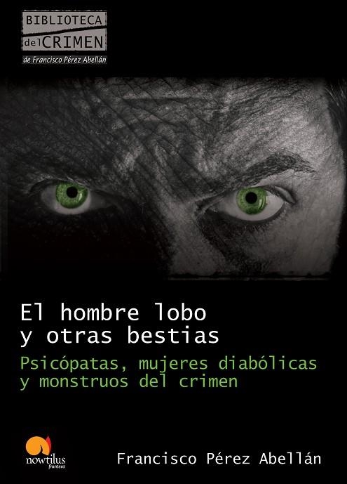 EL HOMBRE LOBO Y OTRAS BESTIAS | 9788499670089 | PéREZ ABELLáN, FRANCISCO