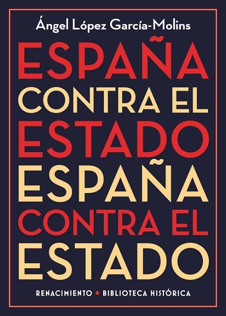 ESPAñA CONTRA EL ESTADO | 9788417266165 | LóPEZ GARCíA-MOLINS, ÁNGEL