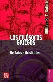 LOS FILOSOFOS GRIEGOS | 9789681645274 | GUTHRIE, WILLIAM K.