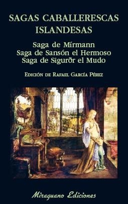 SAGAS CABALLERESCAS ISLANDESAS. SAGA DE MíRMANN. SAGA DE SANSóN EL HERMOSO. SAGA | 9788478134670 | ANóNIMO