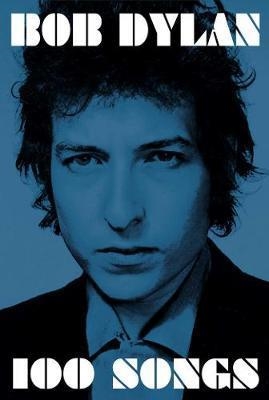 100 SONGS | 9781471167164 | BOB DYLAN