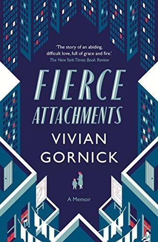 FIERCE ATTACHMENTS | 9781907970658 | GORNICK, VIVIAN