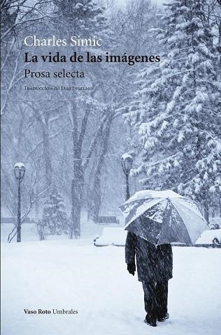 VIDA DE LAS IMAGENES,LA | 9788494740107 | SIMIC, CHARLES