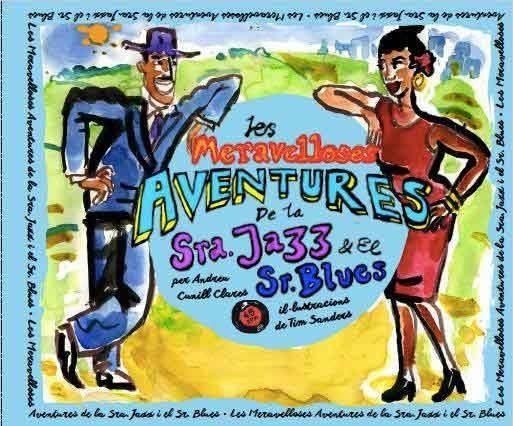 MERAVELLOSES AVENTURES DE LA SRA. JAZZ I EL SR. BL | 9788494689246 | CONILL, ANDREU; SANDERS, TIM