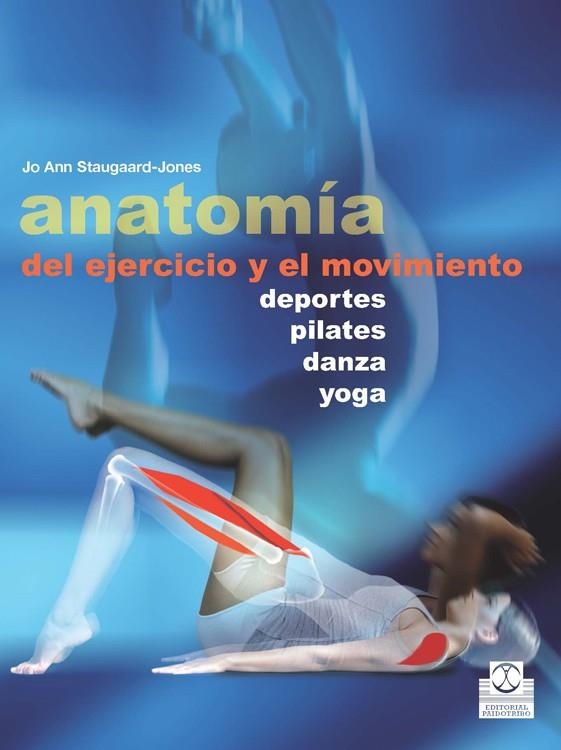 ANATOMÍA DEL EJERCICIO Y EL MOVIMIENTO   (COLOR) | 9788499104515 | STAUGAARD-JONES, JO ANN