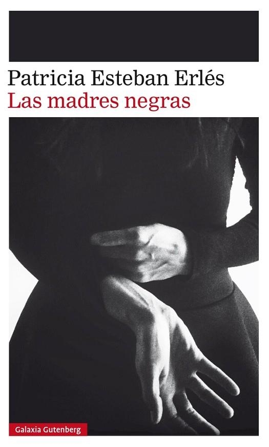 LAS MADRES NEGRAS | 9788417088828 | ESTEBAN ERLéS, PATRICIA