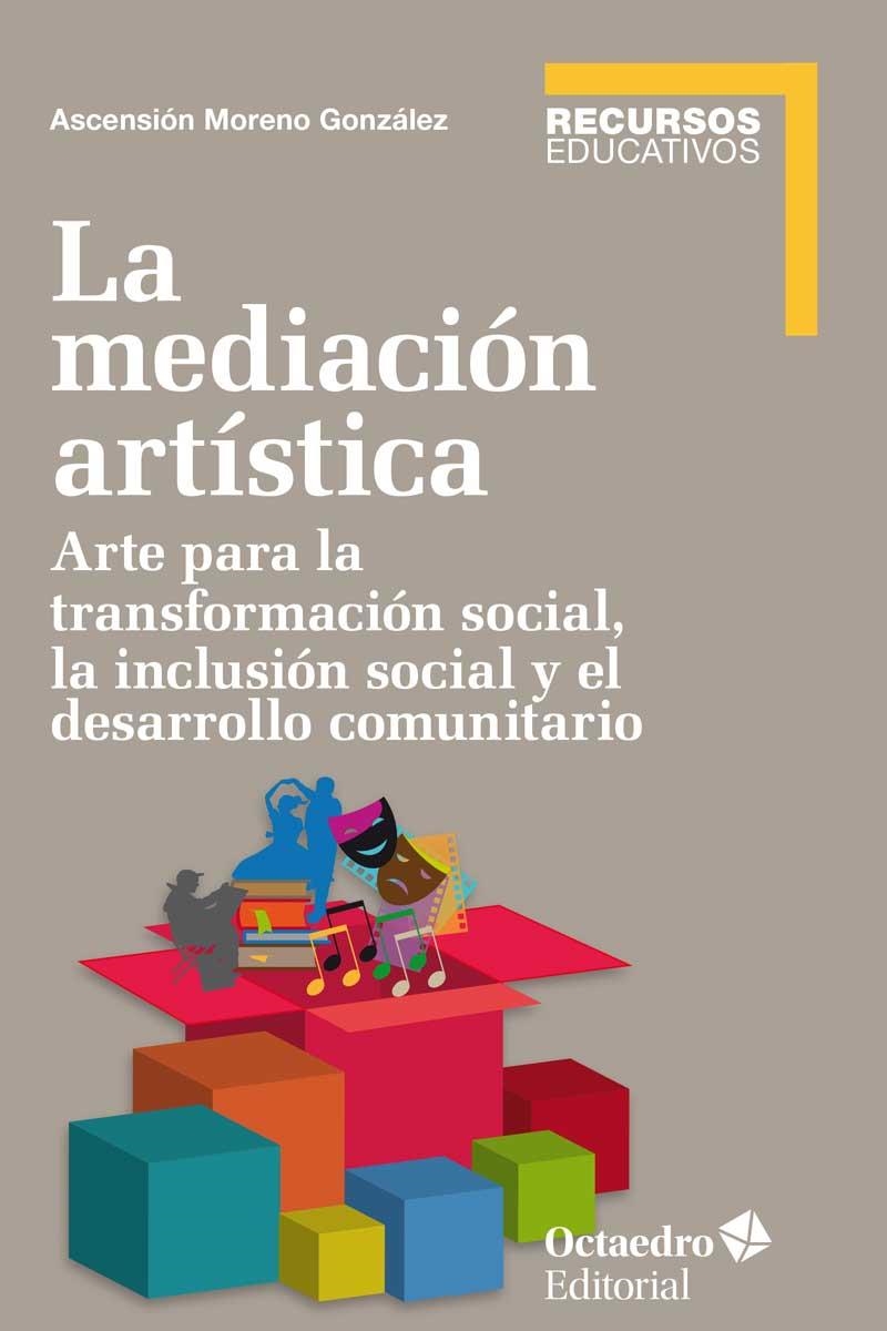 LA MEDIACIóN ARTíSTICA | 9788499218854 | MORENO GONZáLEZ, ASCENSIóN