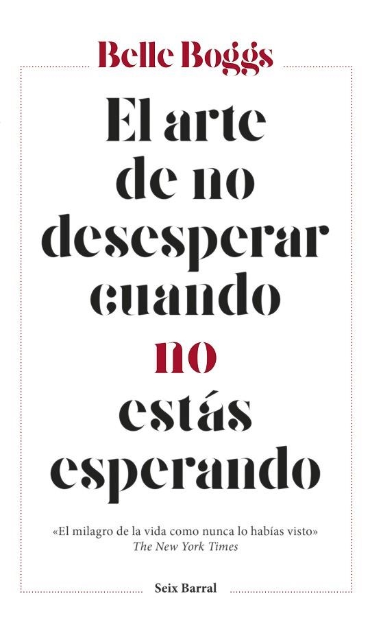 EL ARTE DE NO DESESPERAR CUANDO NO ESTáS ESPERANDO | 9788432233265 | BOGGS, BELLE