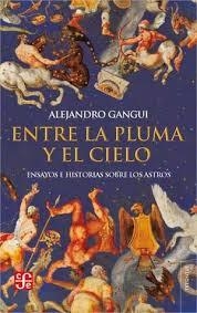 ENTRE LA PLUMA Y EL CIELO | 9789877190984 | GANGUI, ALEJANDRO