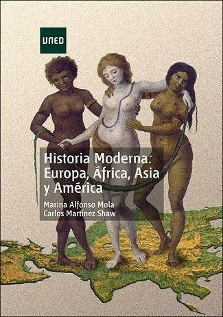 HISTORIA MODERNA: EUROPA, ÁFRICA, ASIA Y AMéRICA | 9788436269659 | MARTÍNEZ SHAW, CARLOS/ALFONSO MOLA, MARINA