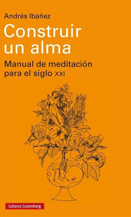 CONSTRUIR UN ALMA | 9788417088798 | IBáñEZ, ANDRéS