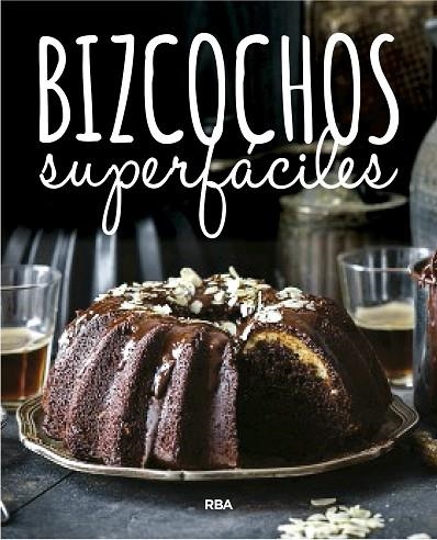 BIZCOCHOS SUPERFACILES | 9788490569832 | VARIOS