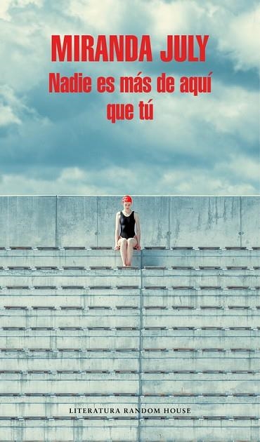 NADIE ES MáS DE AQUí QUE Tú | 9788439733591 | MIRANDA JULY