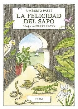 LA FELICIDAD DEL SAPO | 9788494796517 | PASTI, UMBERTO