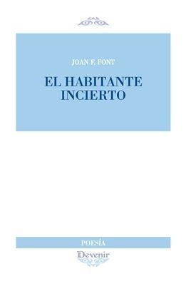 EL HABITANTE INCIERTO | 9788416459520 | JOAN F. FONT