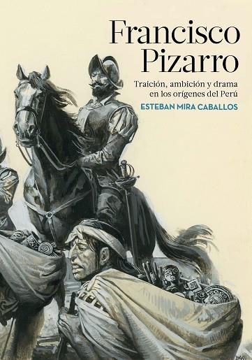 FRANCISCO PIZARRO | 9788417067632 | MIRA CABALLOS, ESTEBAN