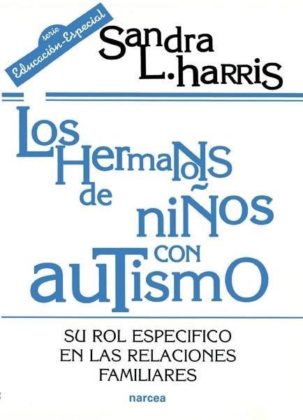 HERMANOS DE NIÑOS CON AUTISMO | 9788427713406 | HARRIS