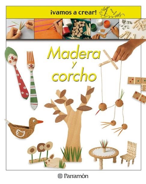 MADERA Y CORCHO (VAMOS A CREAR) | 9788434223448 | MARFIL,R.