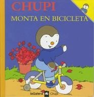 CHUPI MONTA EN BICICLETA | 9788424608606 | COURTIN, THIERRY