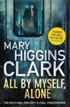 ALL BY MYSELF ALONE | 9781471166273 | HIGGINS CLARK