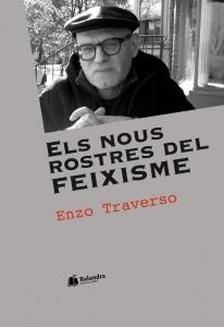 ELS NOUS ROSTRES DEL FEIXISME | 9788494784910 | TRAVERSO, ENZO 