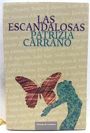 LAS ESCANDALOSAS: VEINTE MUJERES QUE HAN HECHO HISTORIAS | 9788467234718