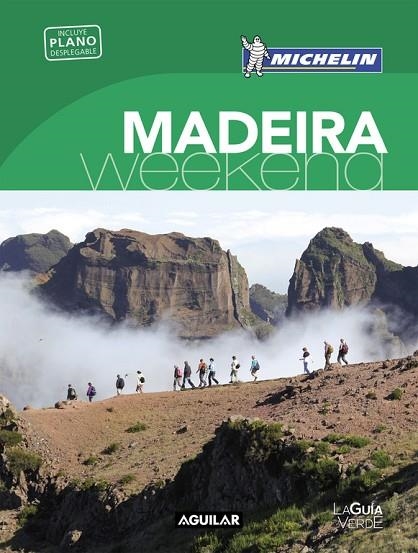 MADEIRA (LA GUíA VERDE WEEKEND 2018) | 9788403517950 | MICHELIN