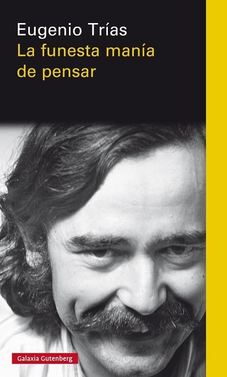 LA FUNESTA MANíA DE PENSAR | 9788417088972 | TRíAS, EUGENIO