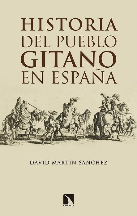 HISTORIA DEL PUEBLO GITANO EN ESPAñA | 9788490974018 | MARTíN SáNCHEZ, DAVID