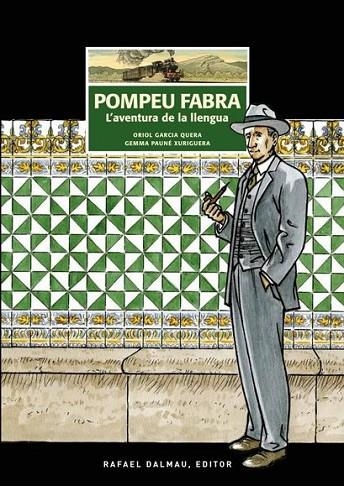 POMPEU FABRA L'AVENTURA DE LA LLENGUA | 9788423208326 | ORIOL GARCIA QUERA & GEMMA PAUNÉ XURIGUERA